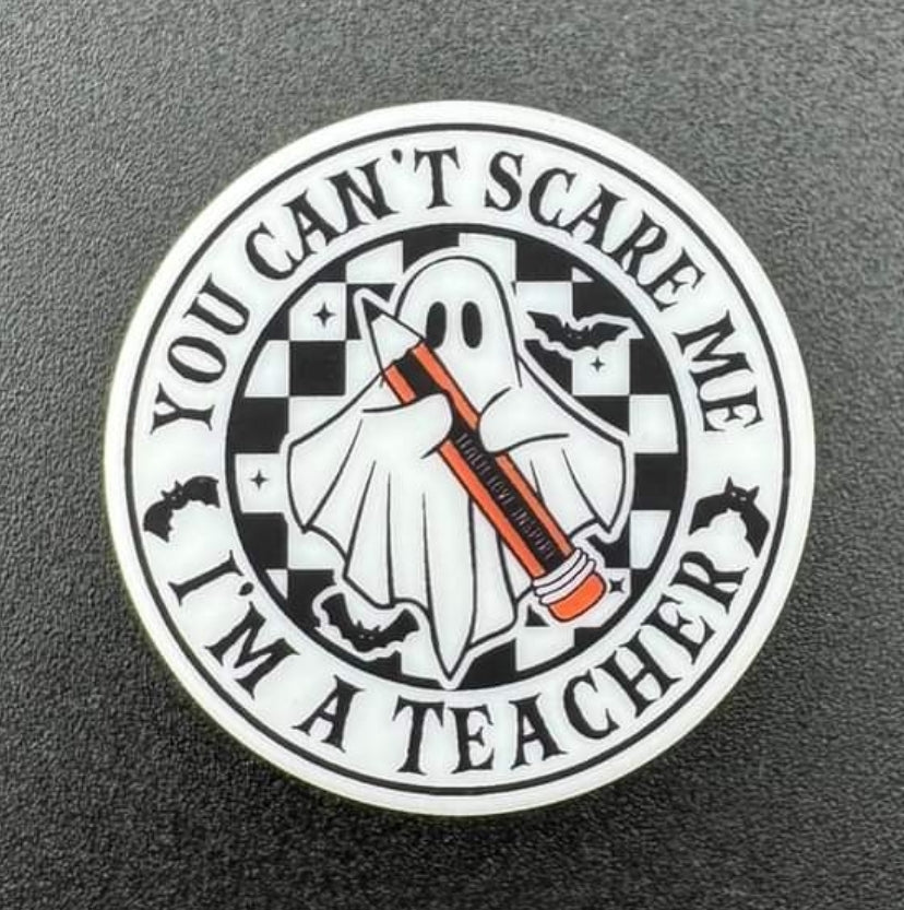 Custom silicone focal print beads..teacher life teacher you can't scare me on the teacher.You can't scare me on a secretary bead