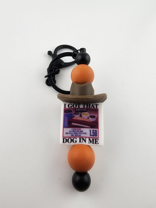 I got that dog in me costco Custom exclusive silicone print beads viral memes meme