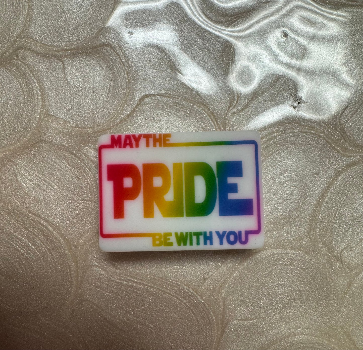 May the Pride be With You Custom Silicone Focal
