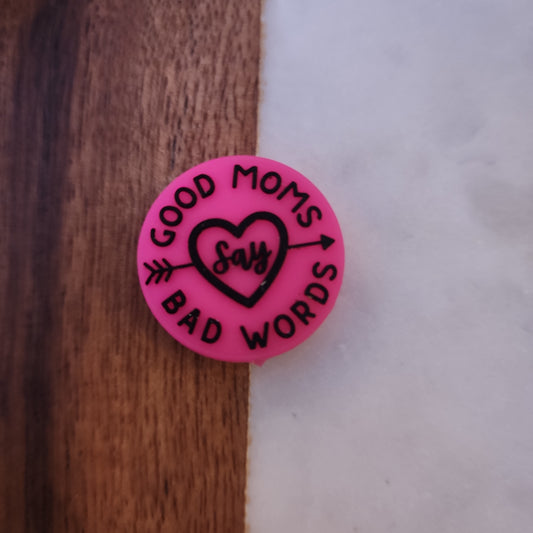 Good moms say bad words silicone focal bead-J15