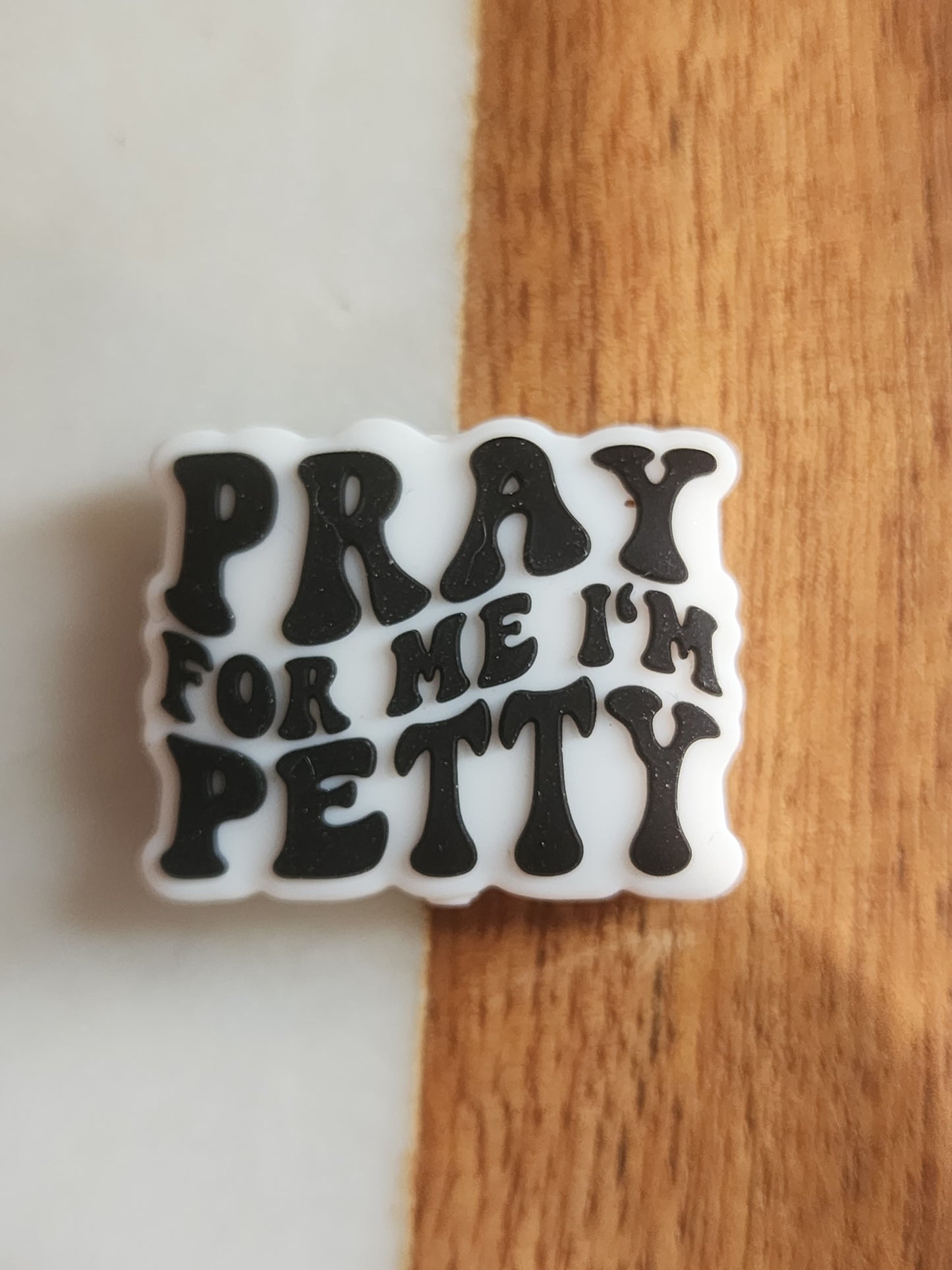 Pray for me im petty silicone focal bead white-J12